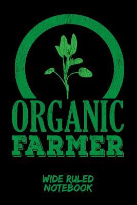 Read Online Organic Farmer: Wide Ruled Notebook for School - Black - Green Life | ePub