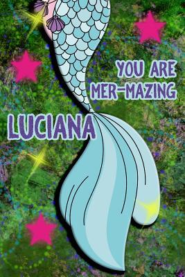 Full Download You Are Mer-Mazing Luciana: Wide Ruled Composition Book Diary Lined Journal Green with Mermaid Tail - Lacy Shwimmer file in PDF