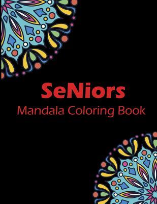 Full Download Seniors Mandala Coloring Book: Easy Mandalas Pattern for Coloring. Adults Coloring Book for Beginners, Seniors and People with Low Vision - Rebecca Jones | ePub