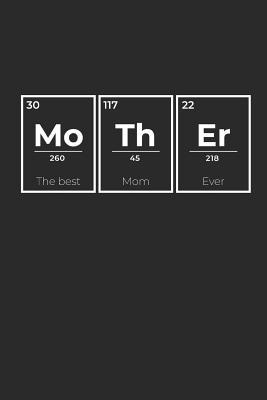 Full Download Mother: Periodic Table Gift for Mom - Small Lined Notebook (6 X 9) -  | ePub