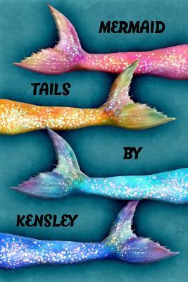 Read Mermaid Tails by Kensley: College Ruled Composition Book Diary Lined Journal - Lacy Lovejoy file in PDF