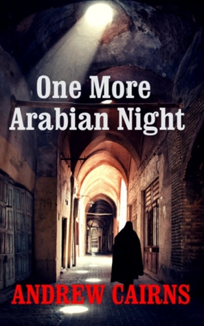 Read One More Arabian Night: Book II in the Witch's List Trilogy - Andrew Cairns | ePub