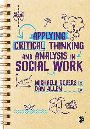 Read Applying Critical Thinking and Analysis in Social Work - Michaela Rogers | ePub