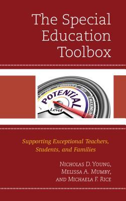 Read The Special Education Toolbox: Supporting Exceptional Teachers, Students, and Families - Nicholas D Young file in ePub