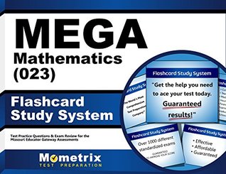 Full Download MEGA Mathematics (023) Flashcard Study System: MEGA Test Practice Questions & Exam Review for the Missouri Educator Gateway Assessments - MEGA Exam Secrets Test Prep Team | PDF