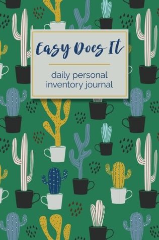 Read Online Easy Does It - Daily Personal Inventory Journal: 6x9 Lined Writing Notebook, 120 Pages – Green Cactus, Inspirational & Motivational Self-Reflection  Developing Self-Awareness & Reflection - Perky Bird Journals file in PDF
