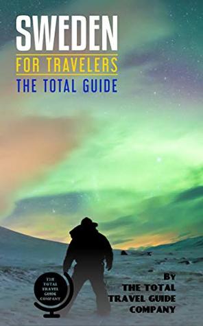 Download SWEDEN FOR TRAVELERS. The total guide : The comprehensive traveling guide for all your traveling needs. By THE TOTAL TRAVEL GUIDE COMPANY - The Total Travel Guide Company file in ePub