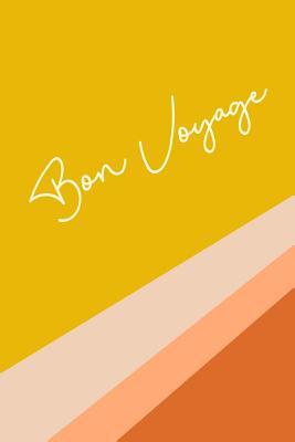 Read Online Bon Voyage: Cute Lined Travel Notebook for Planning and Journaling Your Trip with French Language Cover Design in Yellow - Freya Harper Journals | ePub