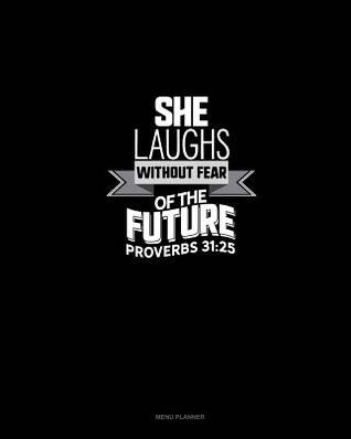 Download She Laughs Without Fear of the Future - Proverbs 31: 25: Menu Planner -  | ePub