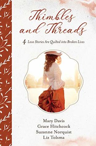 Full Download Thimbles and Threads: 4 Love Stories Are Quilted into Broken Lives - Mary Davis file in ePub