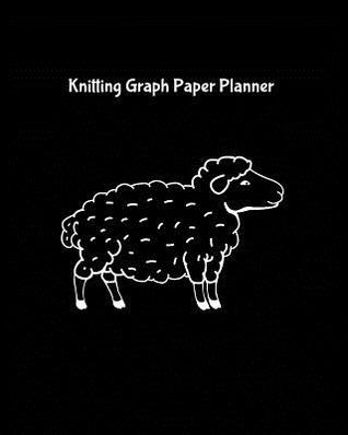Read Online Knitting Graph Paper Planner: Design Notebook, Blank Knitter Patterns Book, 4:5 Ratio, Hand Drawn Sheep on Black -  file in ePub