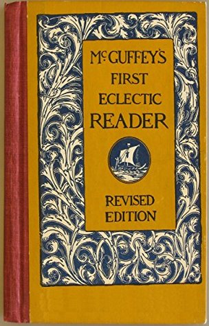Read McGuffey's First Eclectic Reader Revised Edition - William Holmes McGuffey file in ePub