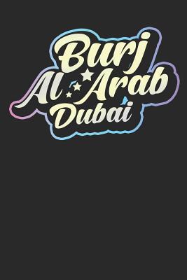 Read Online Burj Al Arab Dubai: A5 Notebook for Travelers to the Unitet Arab Emirates - file in ePub