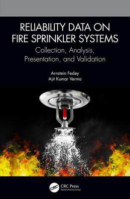 Download Reliability Data on Fire Sprinkler Systems: Collection, Analysis, Presentation, and Validation - Arnstein Fedoy | PDF