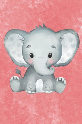 Download Cute Baby Elephant Journal: 112 lined cream pages - 6 x 9 - Write your thoughts and dreams for life in this super cute journal -  file in PDF