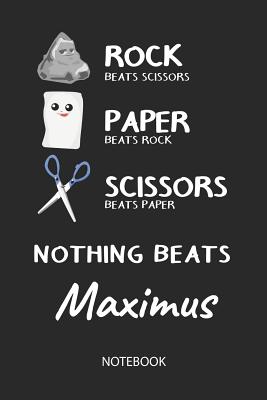 Read Nothing Beats Maximus - Notebook: Rock - Paper - Scissors - Game Pun - Blank Lined Kawaii Personalized & Customized Name School Notebook / Journal for Girls & Women. Cute Desk Accessories & First Day Of School, Birthday, Christmas & Name Day Gift. - Rockpaperscissors Publishing file in ePub