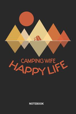 Full Download Camping Wife Happy Life Notebook: Dotted Lined Hiking Notebook (6x9 inches) ideal as a Travelling Hikers Journal. Perfect as a Trekking Travel Book for all Camping & Nature Lover. Great gift for Men and Women - Rt Hk Publishing | ePub