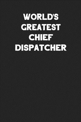 Read World's Greatest Chief Dispatcher: Blank Lined Career Notebook Journal -  file in ePub