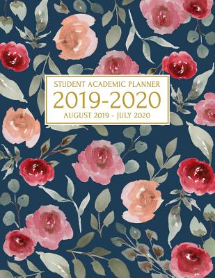 Download Student Academic Planner 2019-2020: Sophisticated Floral on Navy Background Design School Assignment Organizer for High School or College Students - Keep Track of Your Daily, Weekly, and Monthly Assignments From August 2019 to July 2020 - Matilda Boyd file in PDF