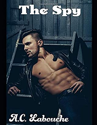 Read Online The Spy: Temperature Rising (Forbidden Lovers) - A.C. Labouche | ePub