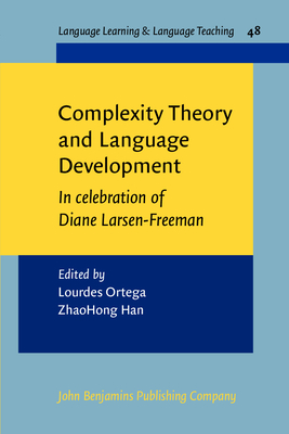 Download Complexity Theory and Language Development: In Celebration of Diane Larsen-Freeman - Lourdes Ortega | PDF