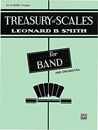Read Treasury of Scales for Band and Orchestra: 3rd B-flat Cornet (Trumpet) Part - Leonard B. Smith file in PDF