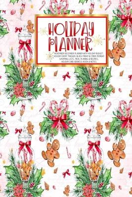 Read Online Holiday Planner: Christmas Thanksgiving 2019 Calendar Holiday Guide Gift Budget Black Friday Cyber Monday Receipt Keeper Shopping List Meal Planner Event Tracker Christmas Card Address Women Wife Mom Gift -  | ePub