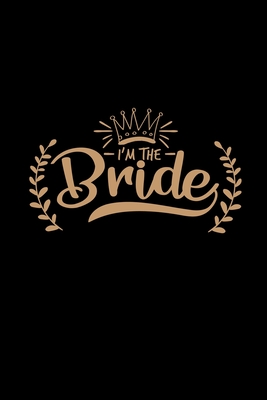 Download I'm the bride: 6x9 Bachelorrete party lined ruled paper notebook notes -  file in ePub