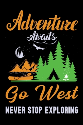 Full Download Adventure awaits go west never stop exploring: Hiking Log book Journal To Write In, Keep Track Of Your Hikes, Trail Log Book, Hiking shoes, Hiking Journal, Hiking Log Book, Hiking Gifts, 6 x 9 Travel Size -  | PDF