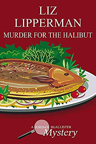 Download Murder for the Halibut (A Jordan McAllister Mystery #3) - Liz Lipperman file in PDF
