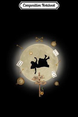 Full Download Composition Notebook: Any Road Will Get You There - Alice In Wonderland Journal/Notebook Blank Lined Ruled 6x9 100 Pages - Nancy Weis file in PDF
