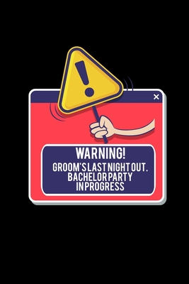Read Online Warning grooms last night out: 6x9 Bachelor lined ruled paper notebook notes - file in PDF