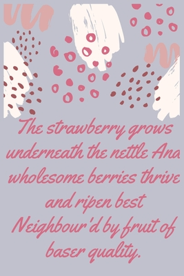 Download The strawberry grows underneath the nettle: strawberry Lover Notebook Journal 6 x 9Inches 100 Lined Blank Pages - Aj Paper House | PDF