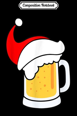 Download Composition Notebook: Funny Christmas Beer Graphic Journal/Notebook Blank Lined Ruled 6x9 100 Pages - Janusz Jansen | PDF