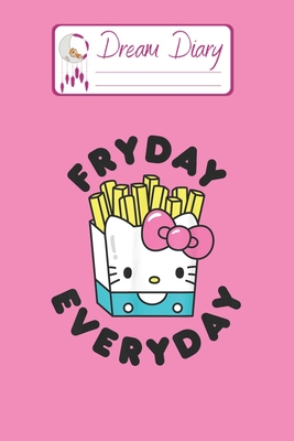 Full Download Dream Diary: Are You Kitten Me Right Meow Hello Kitty Blank Dream Diary Dream Journal Log Notebook Ruled Lined Planner 6 x 9 Inches 120 Pages - Bolt Publishing file in ePub