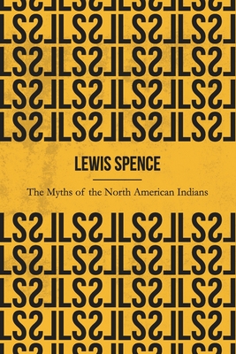 Read The Myths of the North American Indians (Illustrated) - Lewis Spence file in PDF