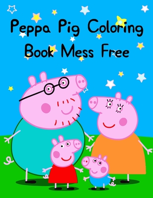 Download Peppa Pig Coloring Book Mess Free: Peppa Pig Coloring Book Mess Free. Color Wonder Peppa Pig Coloring Book Pages & Markers, Mess Free Coloring, Gift for Kids. 25 Pages - 8.5 x 11 - Abu Huraira Press | PDF